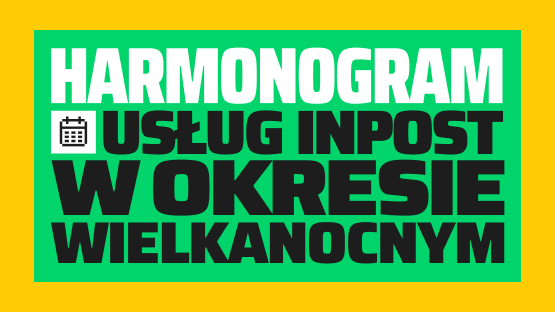 Harmonogram usług InPost w okresie Wielkanocnym