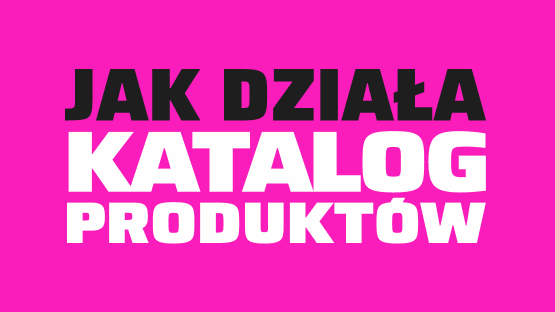 Jak działa katalog produktów?