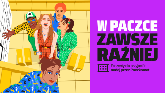 W paczce zawsze raźniej. Prezenty dla przyjaciół nadaj przez Paczkomat.