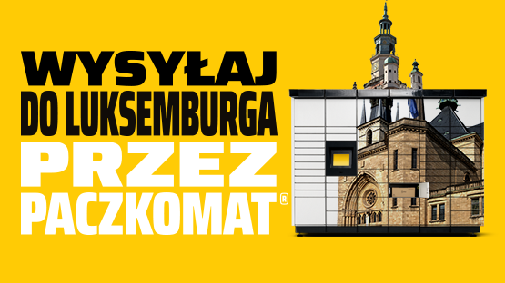 Grafika promocyjna przedstawiająca możliwość wysyłania paczki do Luksemburga przez Paczkomat. Na żółtym tle widnieje napis "Wysyłaj do Luksemburga przez Paczkomat". Po prawej stronie znajduje się Paczkomat, na którego front nałożono obraz katedry w Luksemburgu.