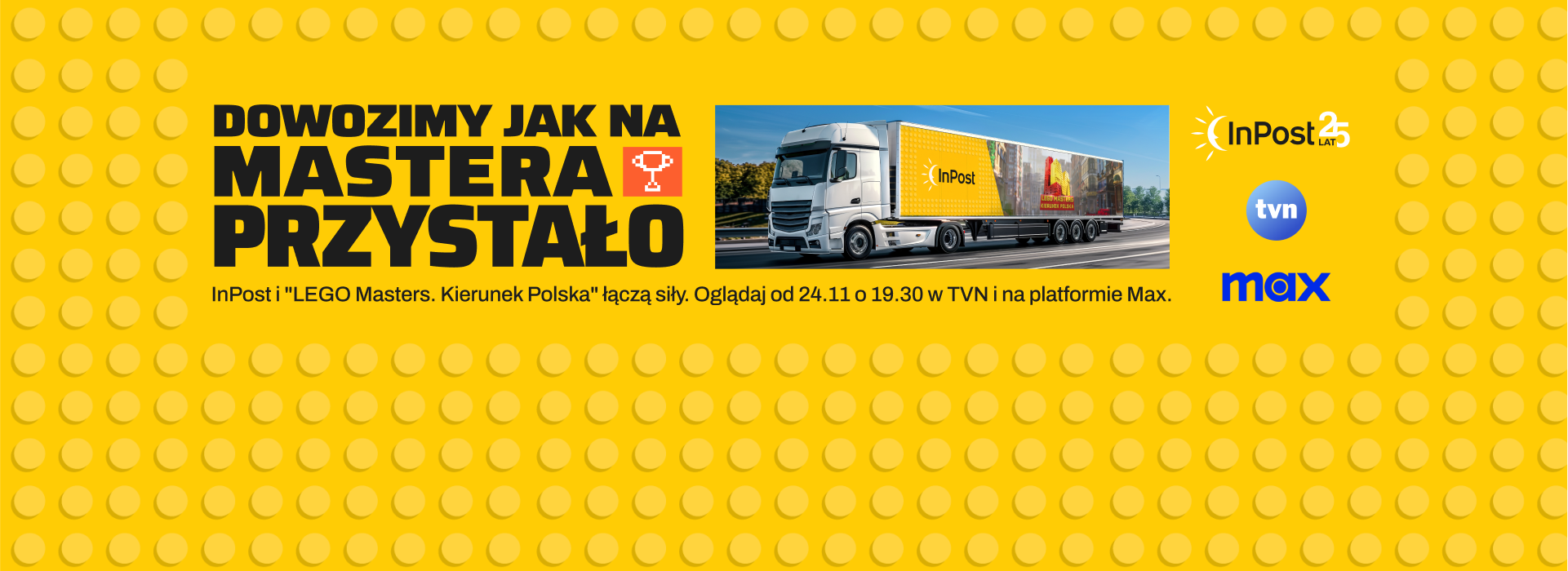 Dowozimy jak na mastera przystało - ciężarówka z klockami Lego i logo InPost. InPost łączy siły z „LEGO Masters. Kierunek Polska”. Oglądaj program od 24 listopada o 19:30 na kanale TVN lub platformie MAX