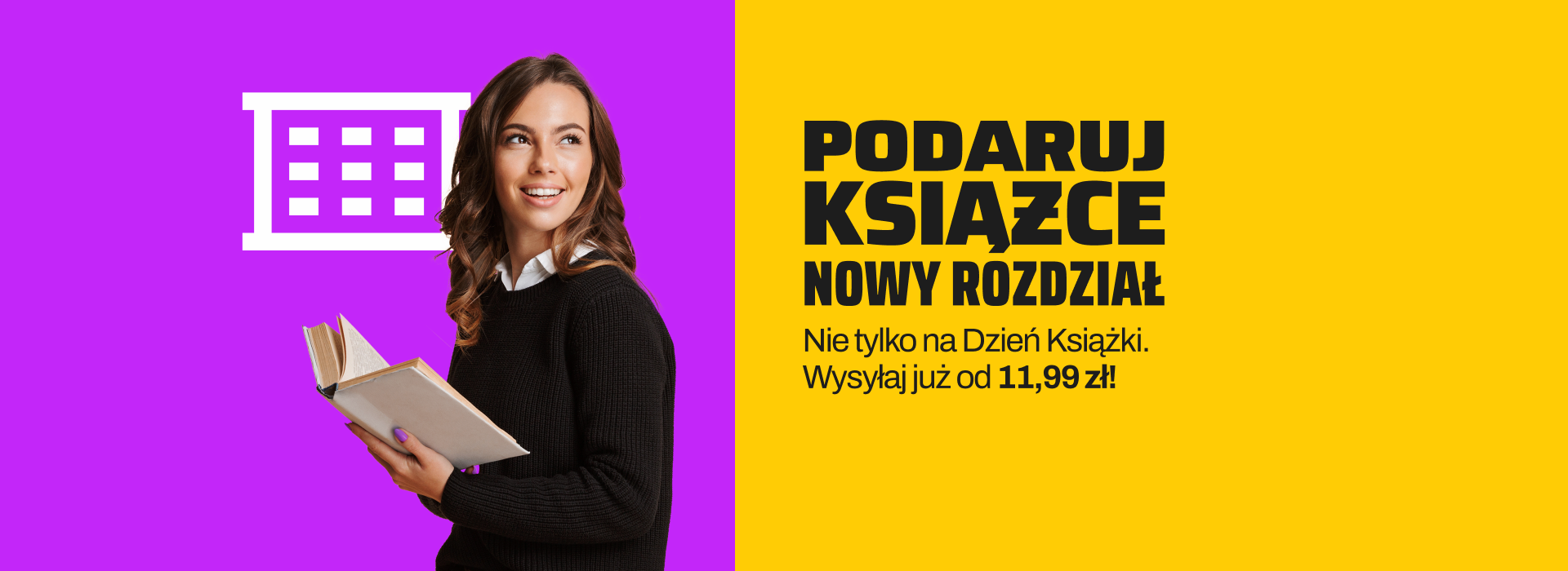 Uśmiechnięta dziewczyna trzyma w ręce rozłożoną książkę. Podaruj Książce nowy rozdział nie tylko na Dzień Książki. Wysyłaj już od 11,99 zł.