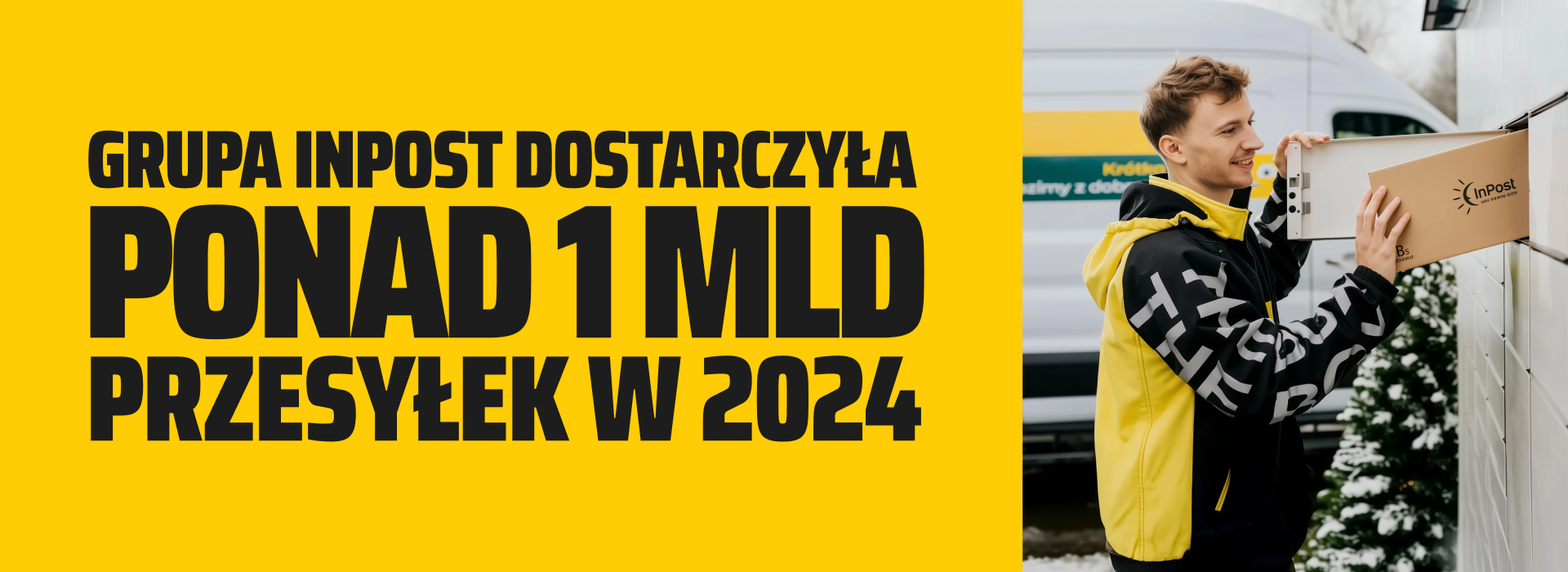 Na żółtym tle znajduje się napis: "Grupa InPost dostarczyła ponad miliard przesyłek w 2024". Po prawej zdjęcie, które przedstawia kuriera InPost, który wkłada paczkę do skrytki urządzenia Paczkomat.