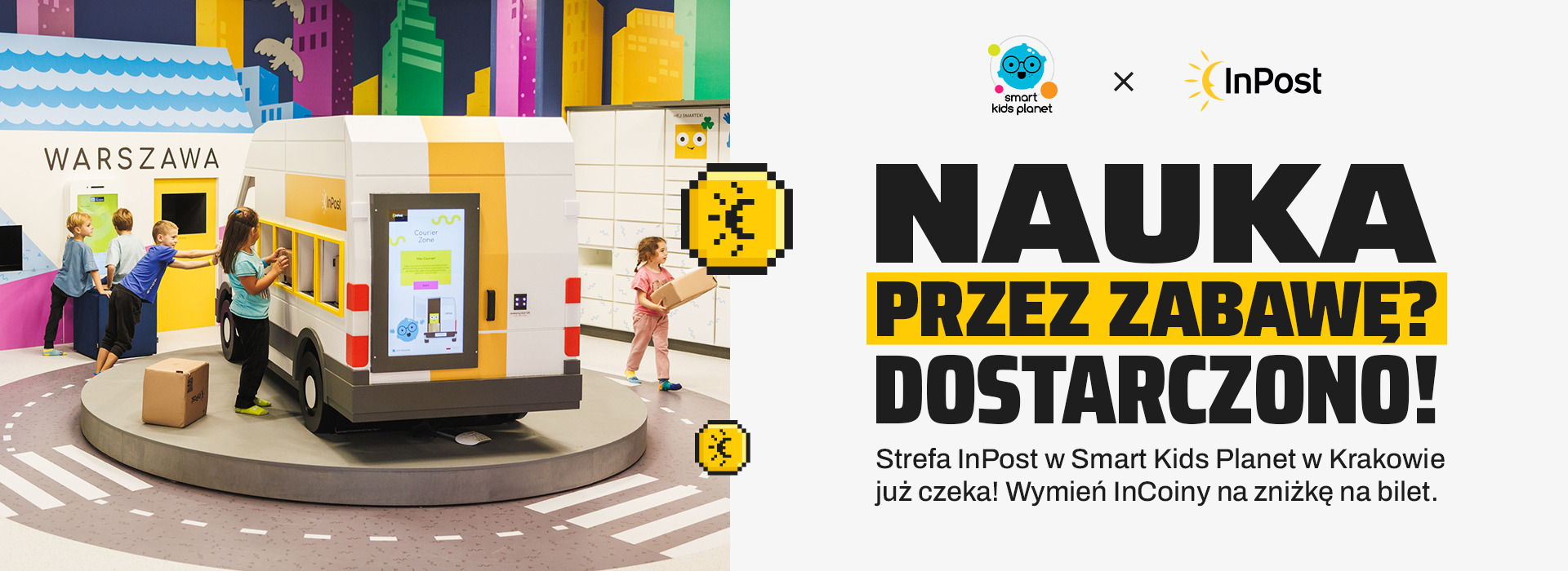 Nauka przez zabawę? Dostarczono! Strefa InPost w Smart Kids Planet w Krakowie już czeka. Wymień InCoiny na zniżkę na bilet.