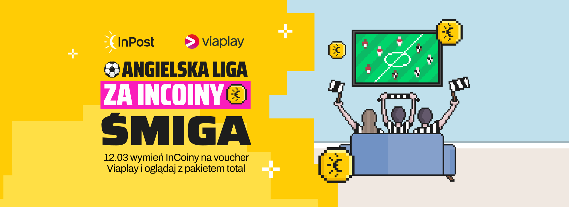 Grupa kibiców radośnie kibicuje przed ekranem telewizora, oglądając mecz ligi angielskiej. Ty też możesz 12 marca wejść do apki i wymienić InCoiny na voucher Viaplay, aby oglądać mecze i filmy z pakietem Total.