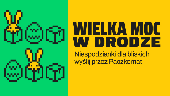 Wielka moc w drodze. Niespodzianki dla bliskich wyślij przez Paczkomat.