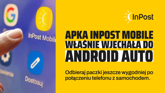 Apka InPost Mobile właśnie wjechała do Android Auto. Odbieraj paczki jeszcze wygodniej po połączeniu telefonu z samochodem.