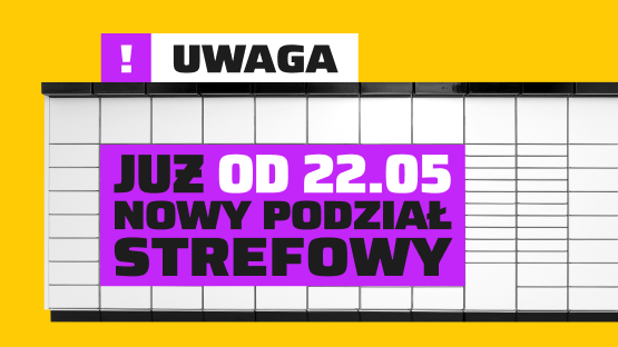 Uwaga! Już od 22.05 nowy podział strefowy.