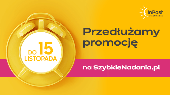 Przedłużamy promocję na Szybkie Nadania! Wysyłaj paczki już od 9,99 zł aż do 15 listopada!