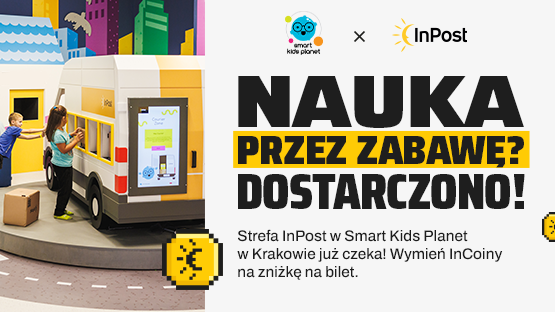 Nauka przez zabawę? Dostarczono! Strefa InPost w Smart Kids Planet w Krakowie już czeka. Wymień InCoiny na zniżkę na bilet.