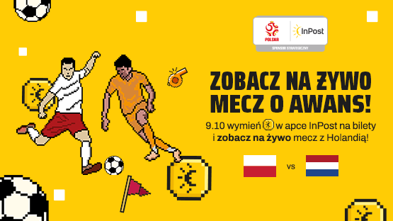 Zobacz na żywo mecz o awans! 9 października wymień InCoiny w apce InPost na bilety i zobacz na żywo mecz Polska-Holandia!