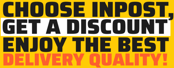 Choose InPost, receive a discount, and enjoy the best delivery quality!