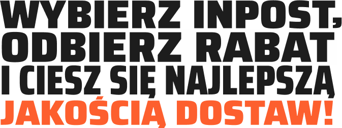 Wybierz InPost, odbierz rabat i ciesz się najlepszą jakością dostaw!